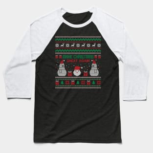 Make Christmas Great Again Ugly sweater Baseball T-Shirt